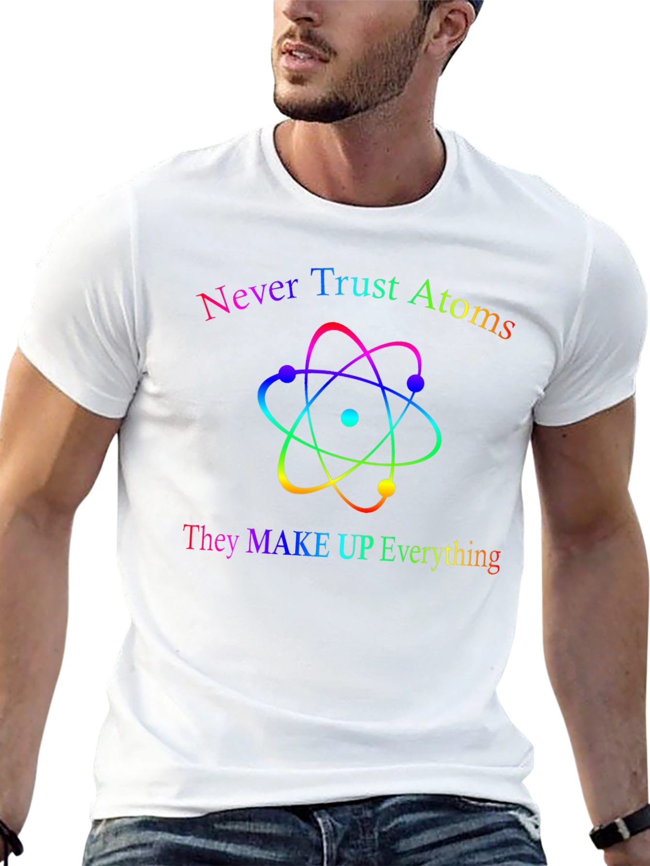 Never Trust Atoms T-Shirt - Funny Science Tee