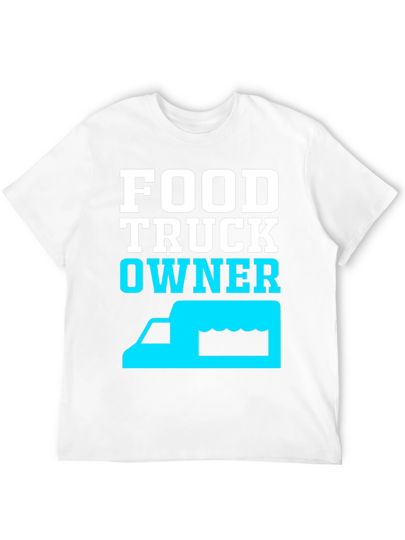 Food Truck Owner T-Shirt - Cool Graphic Tee