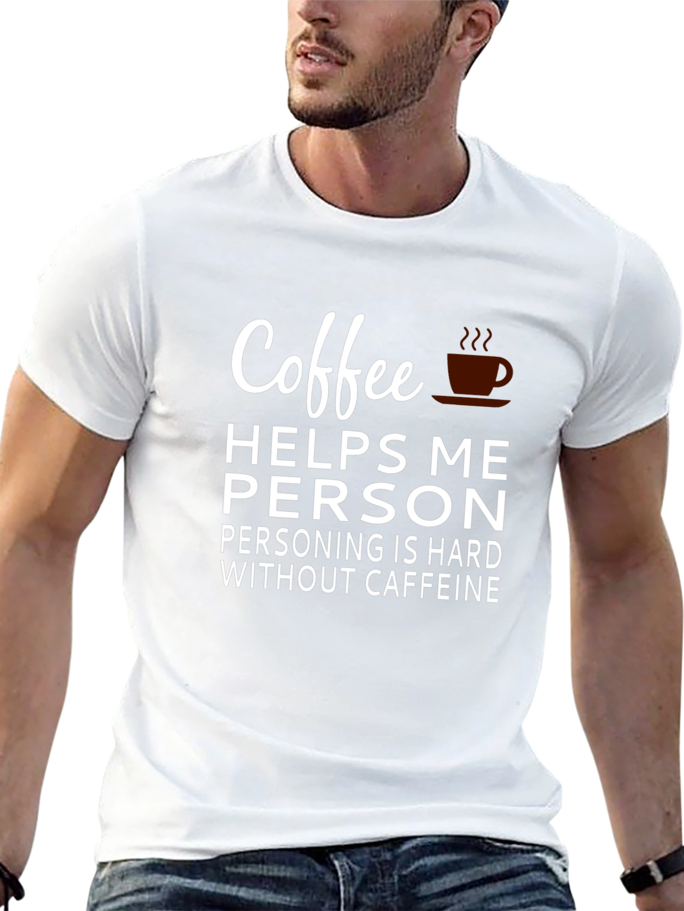 Coffee Helps Me Person T-Shirt