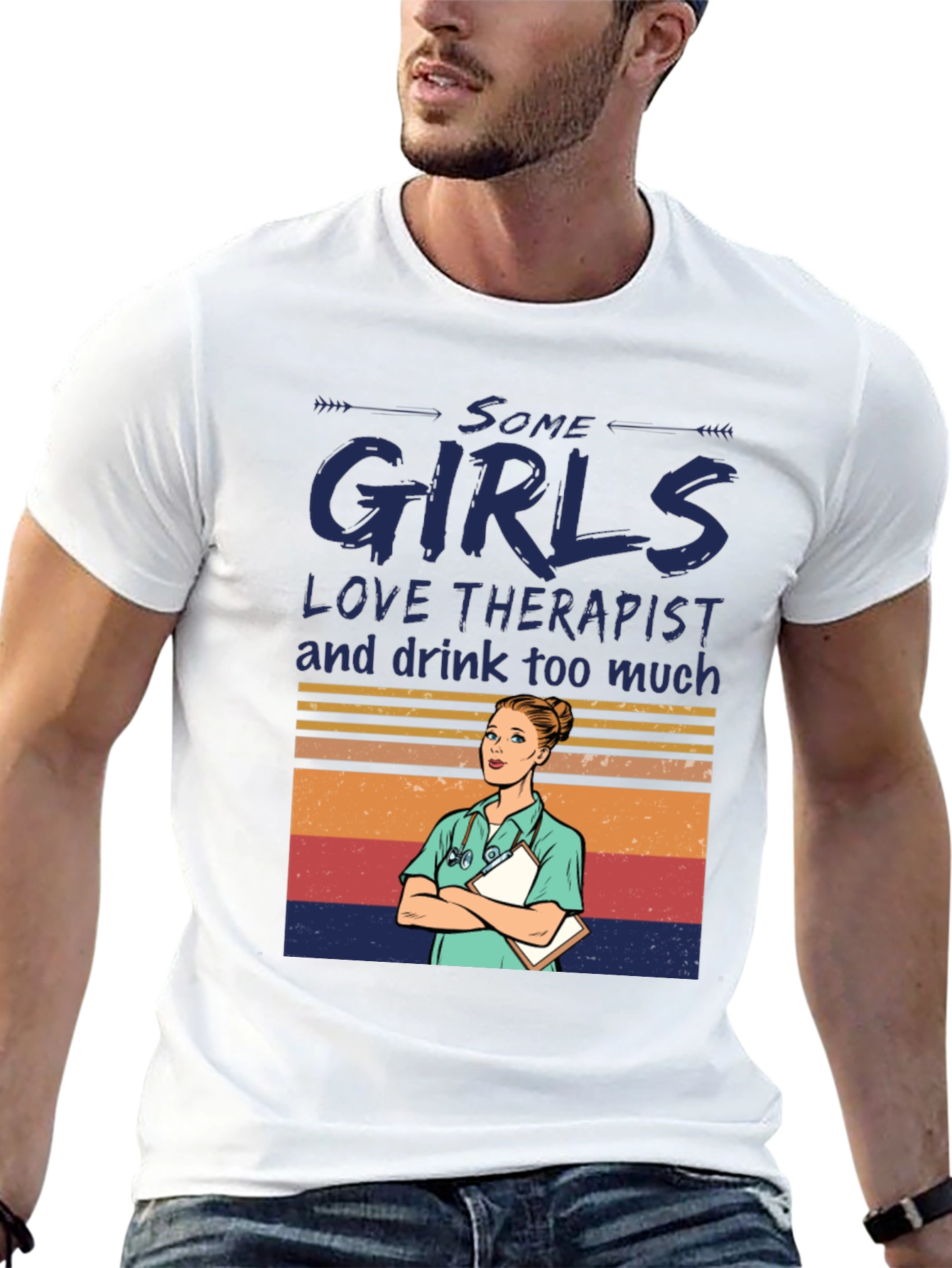 Some Girls Love Therapists T-Shirt