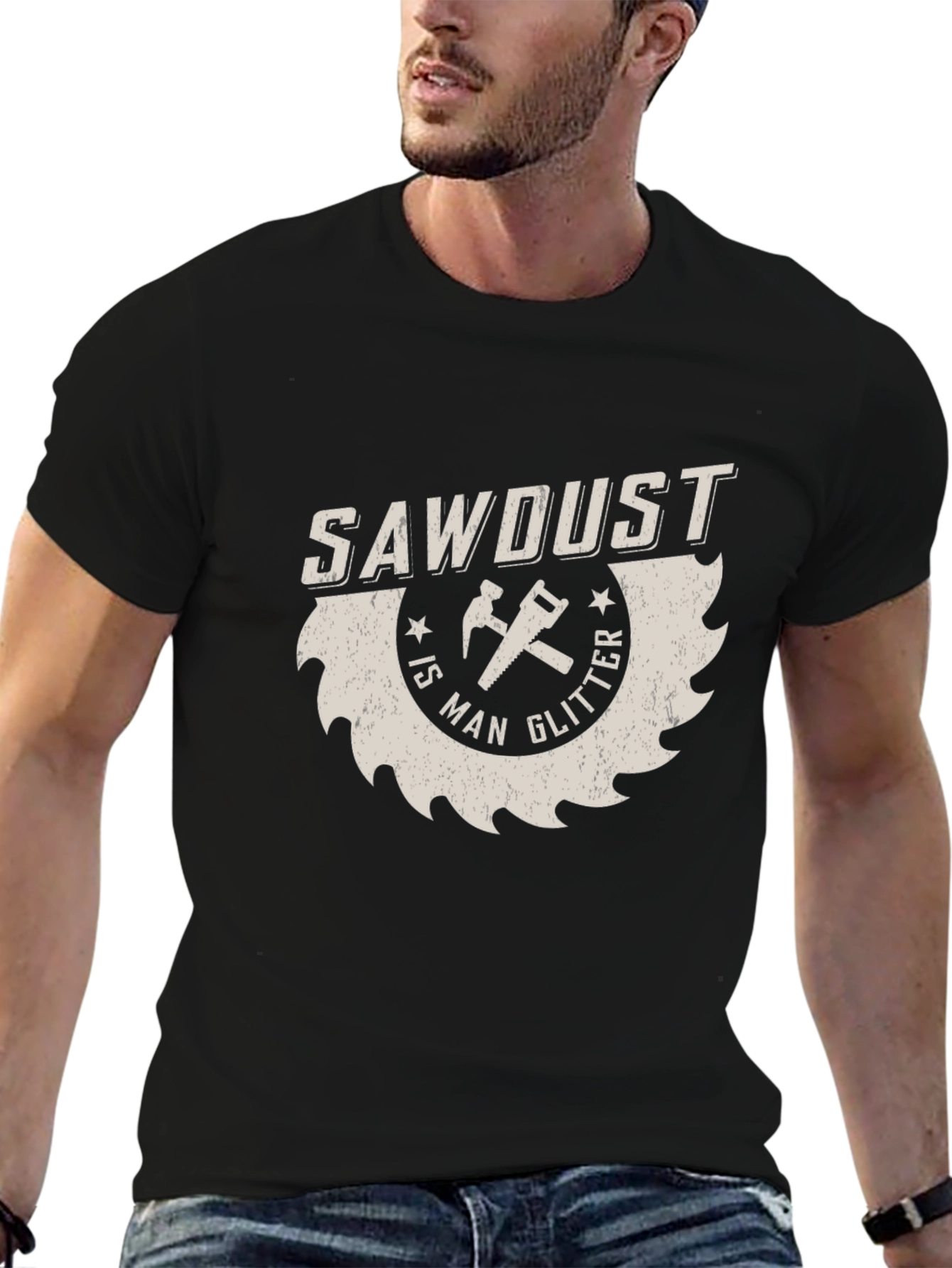 Sawdust is Man Glitter T-Shirt