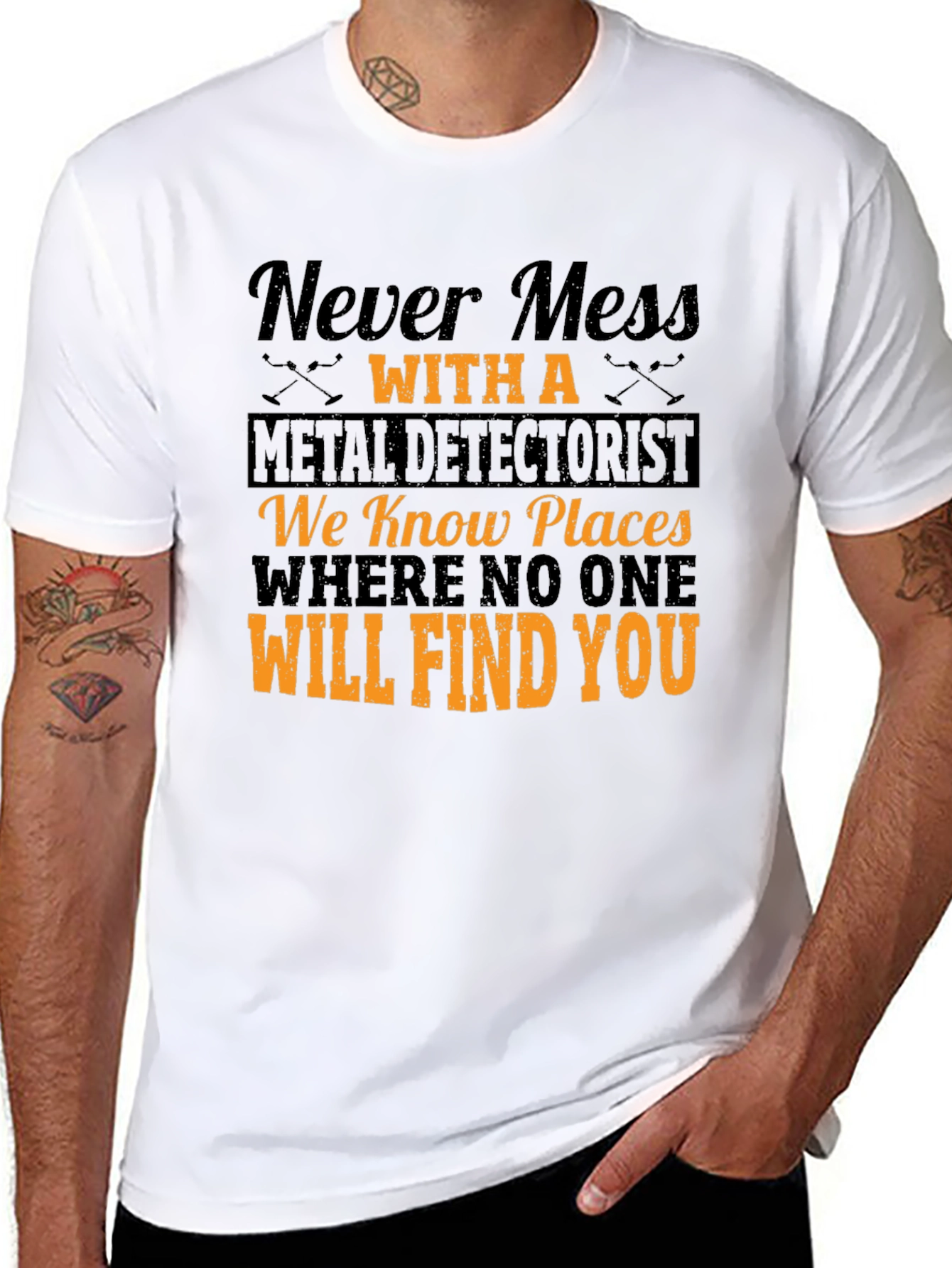 Never Mess with a Metal Detectorist T-Shirt
