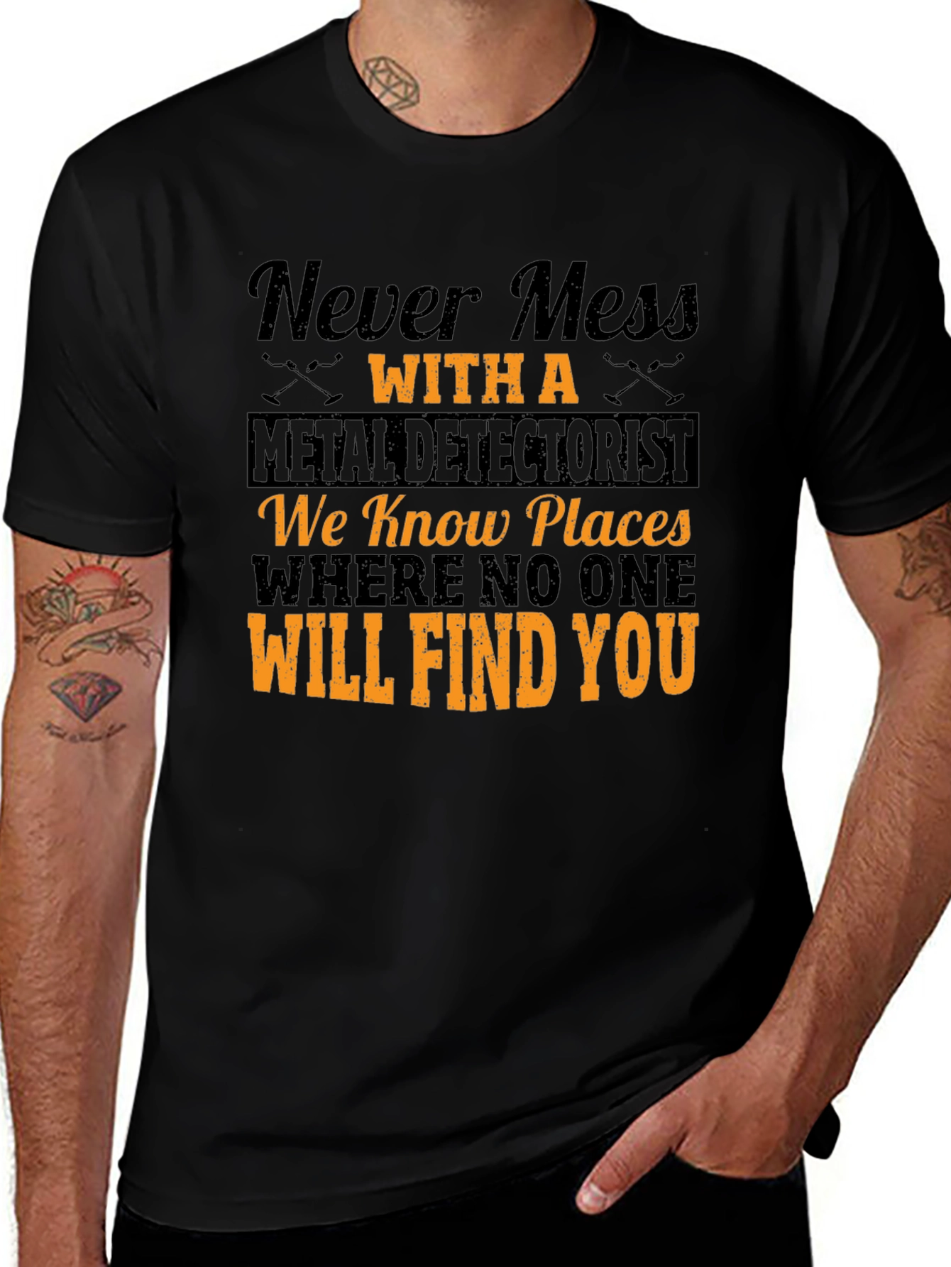 Never Mess with a Metal Detectorist T-Shirt