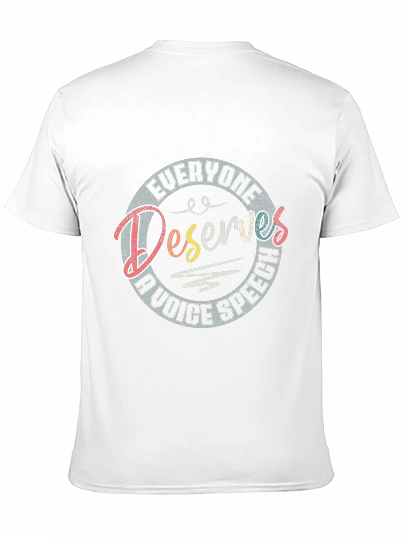 Everyone Deserves a Voice Speech T-Shirt