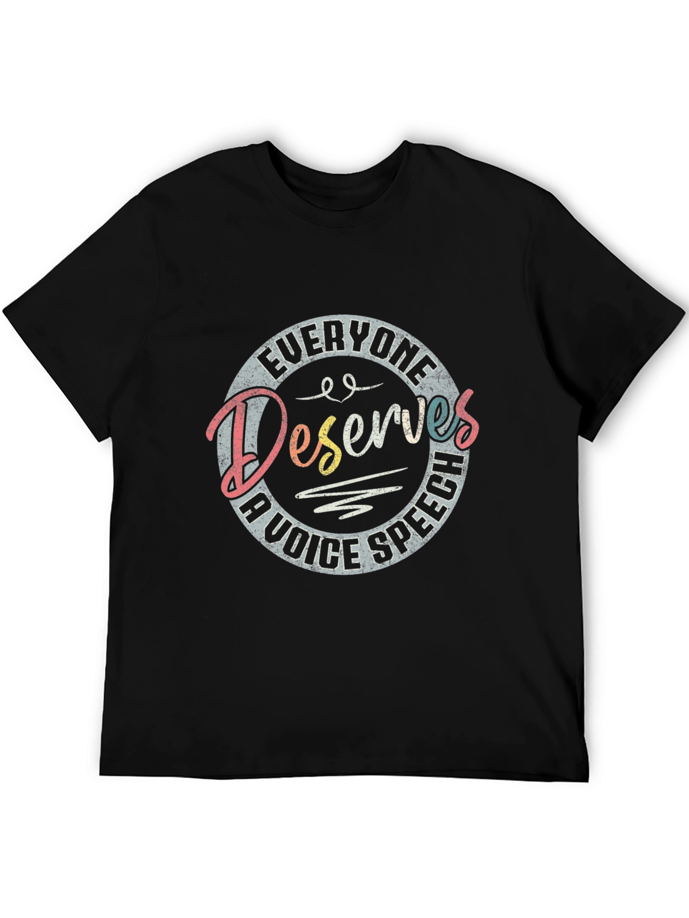 Everyone Deserves a Voice Speech T-Shirt
