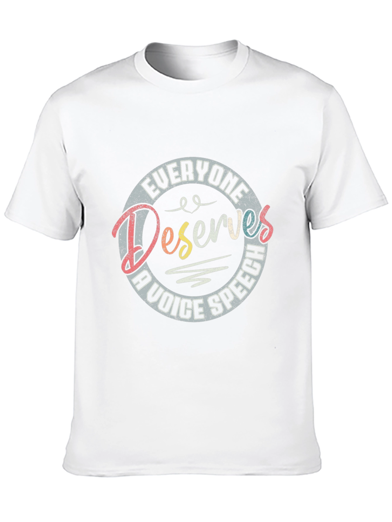 Everyone Deserves a Voice Speech T-Shirt