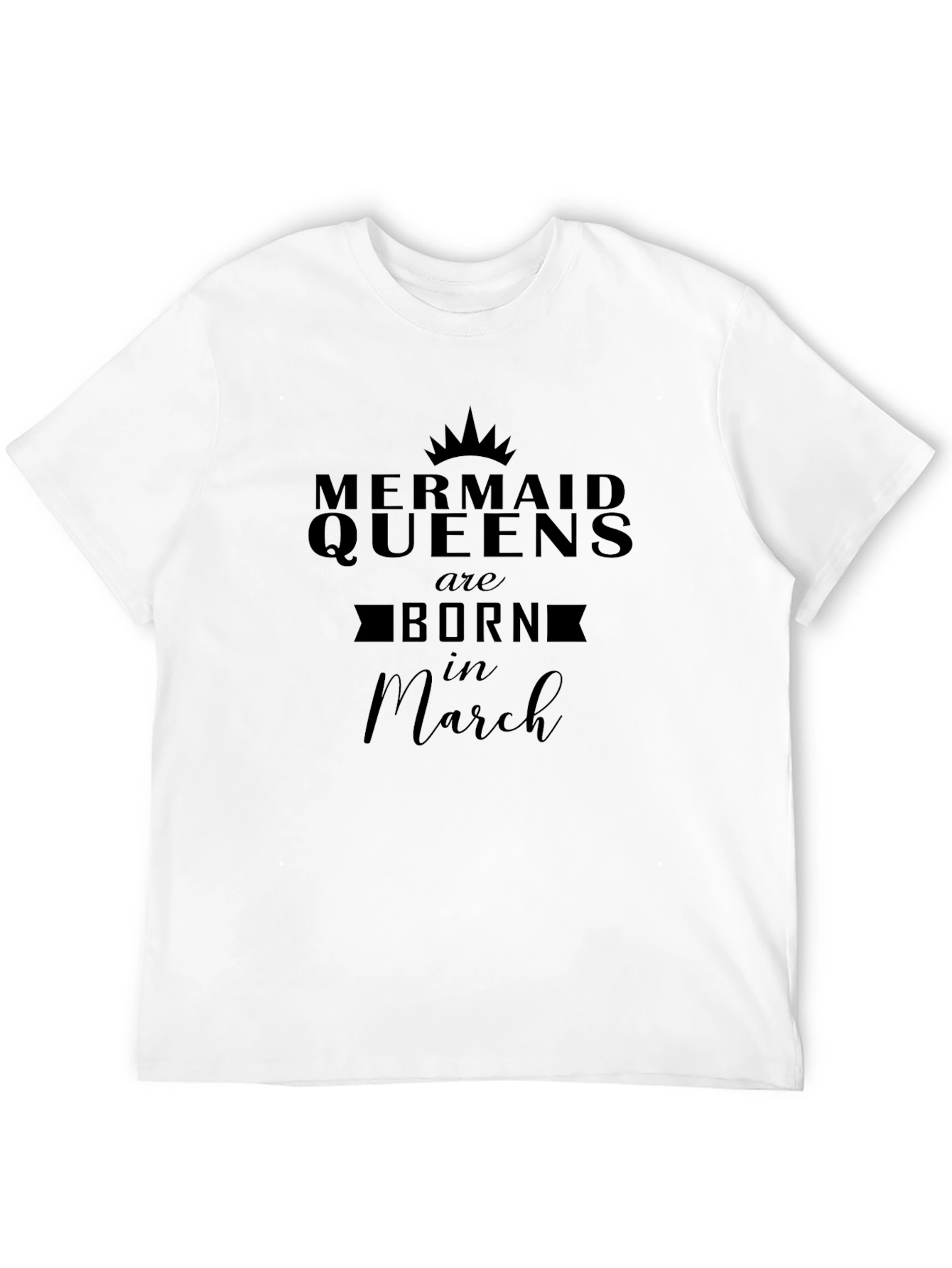 Mermaid Queens Born in March Black T-Shirt