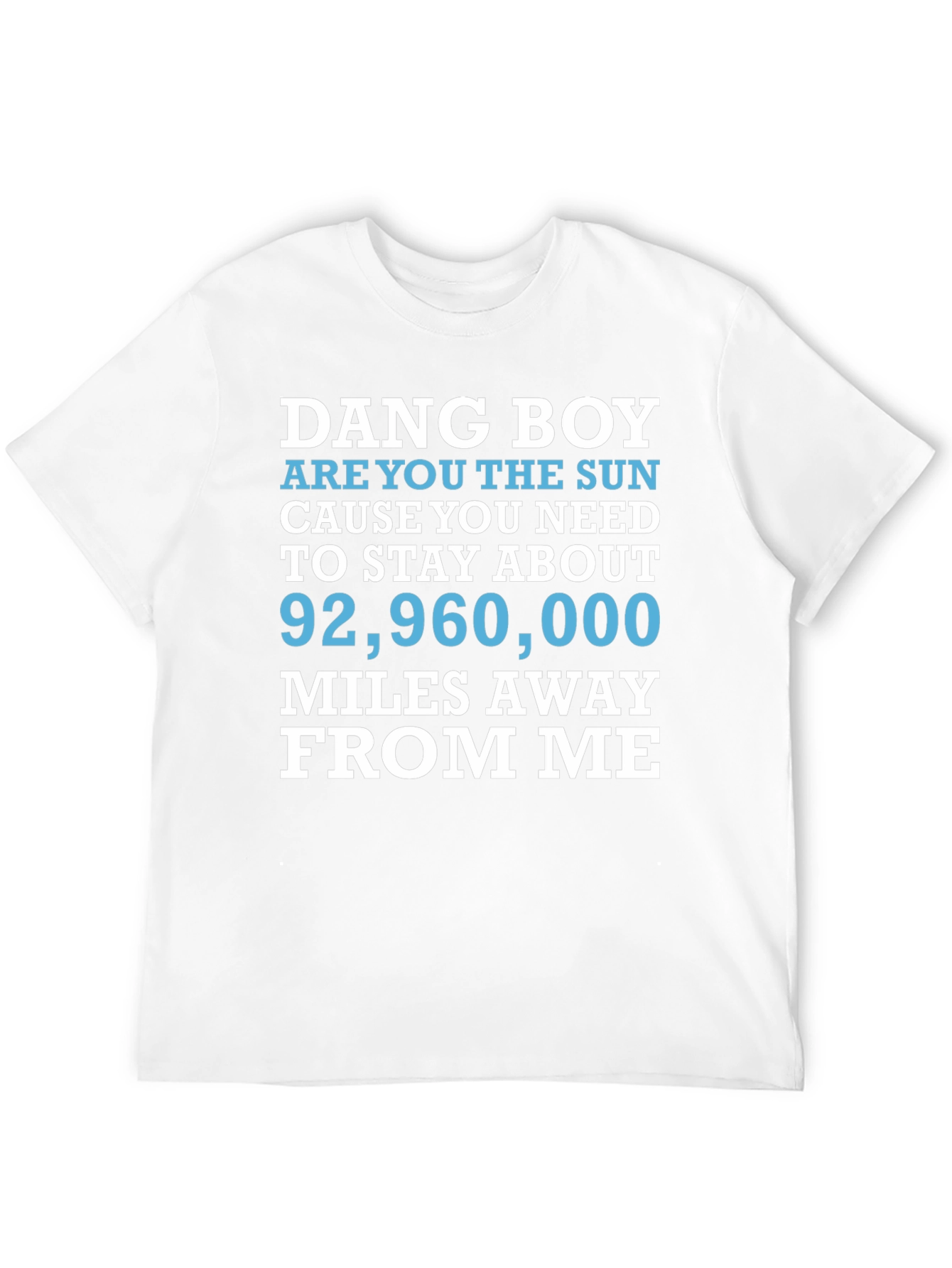 Dang Boy Sun Graphic T-Shirt - Funny Novelty Tee