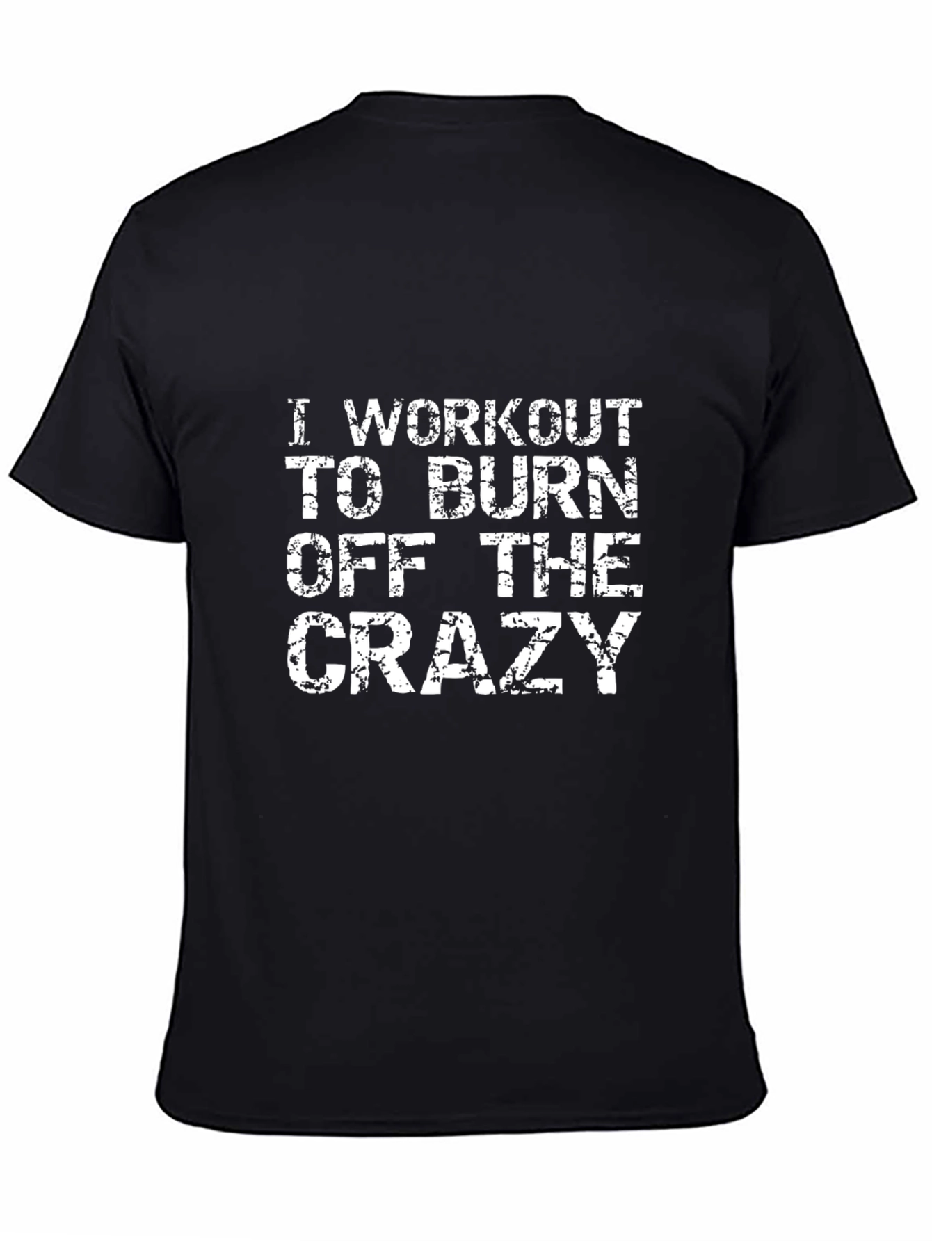 Workout to Burn Crazy Tee