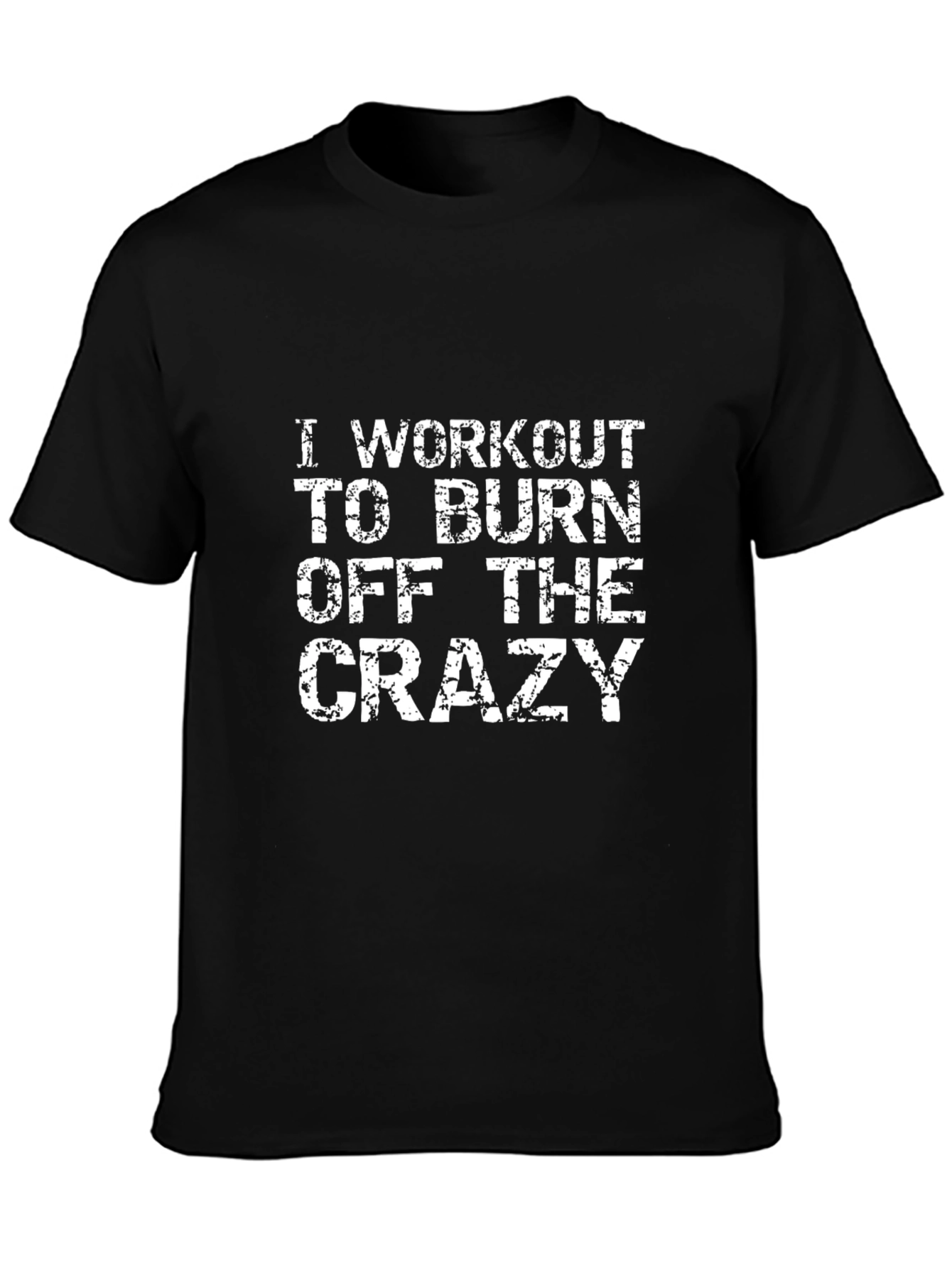 Workout to Burn Crazy Tee