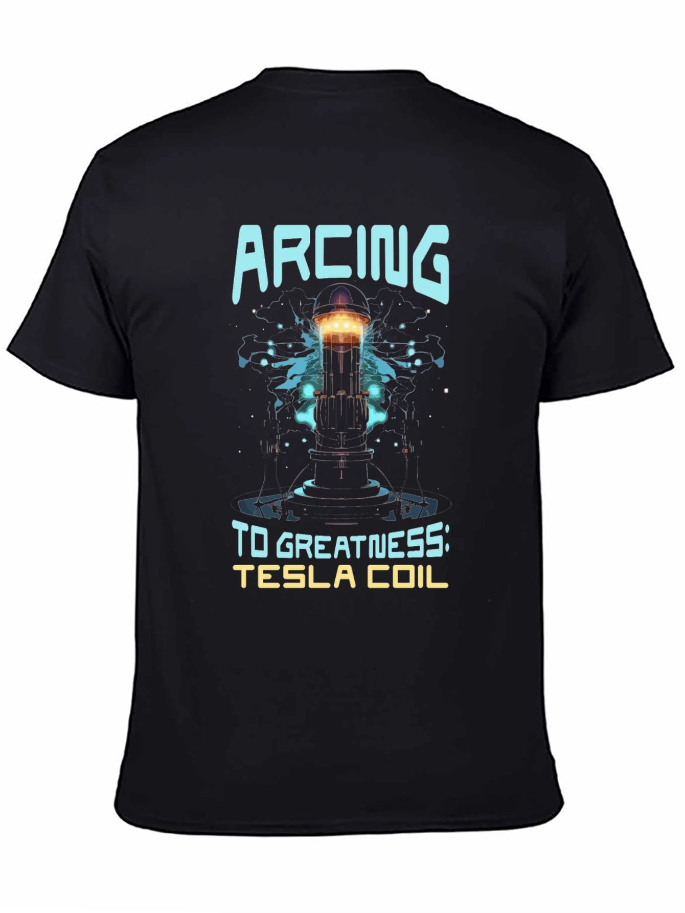 Arcing to Greatness Tesla Coil Black T-Shirt