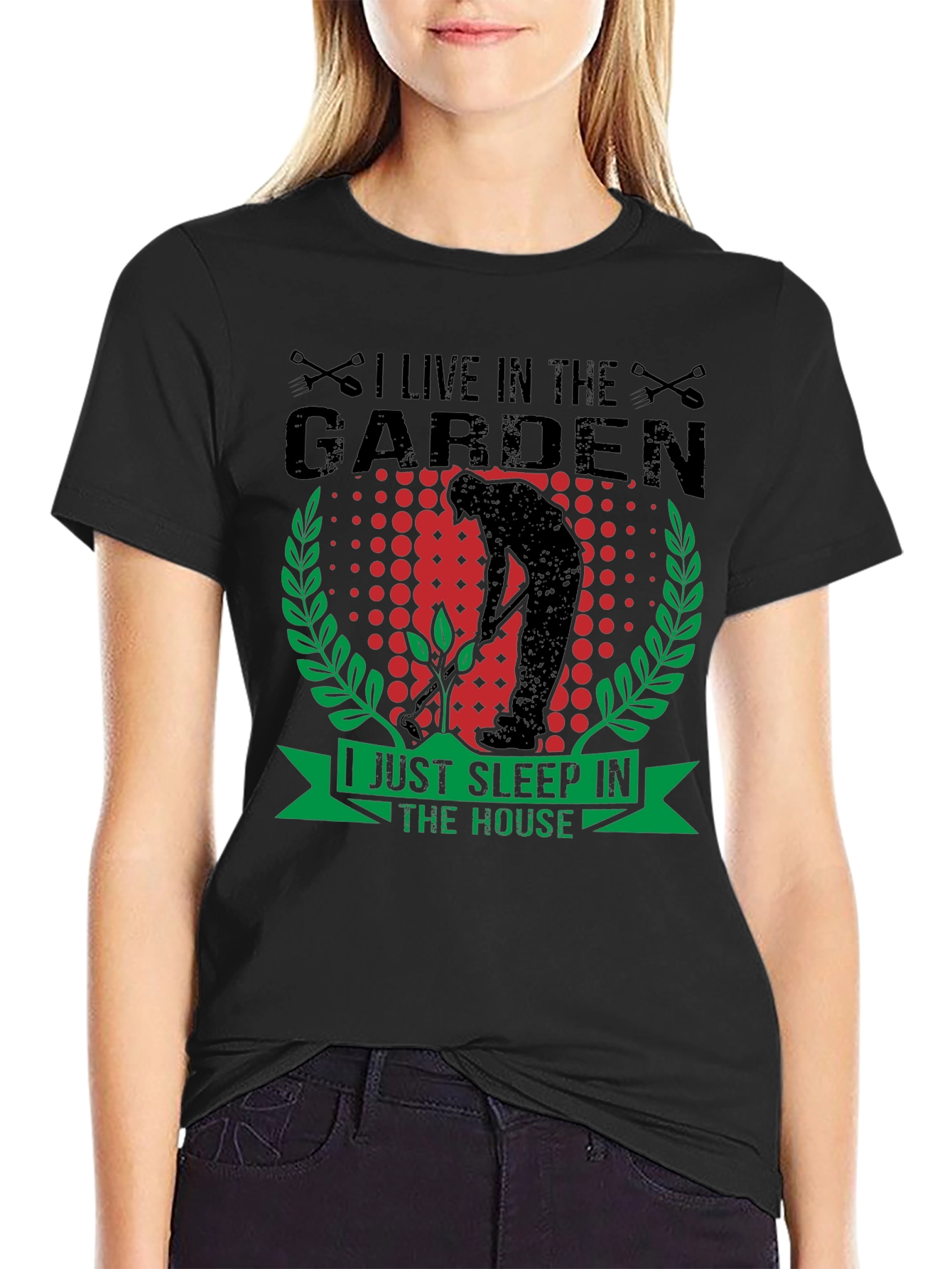 Gardeners Life T-Shirt - Live in the Garden