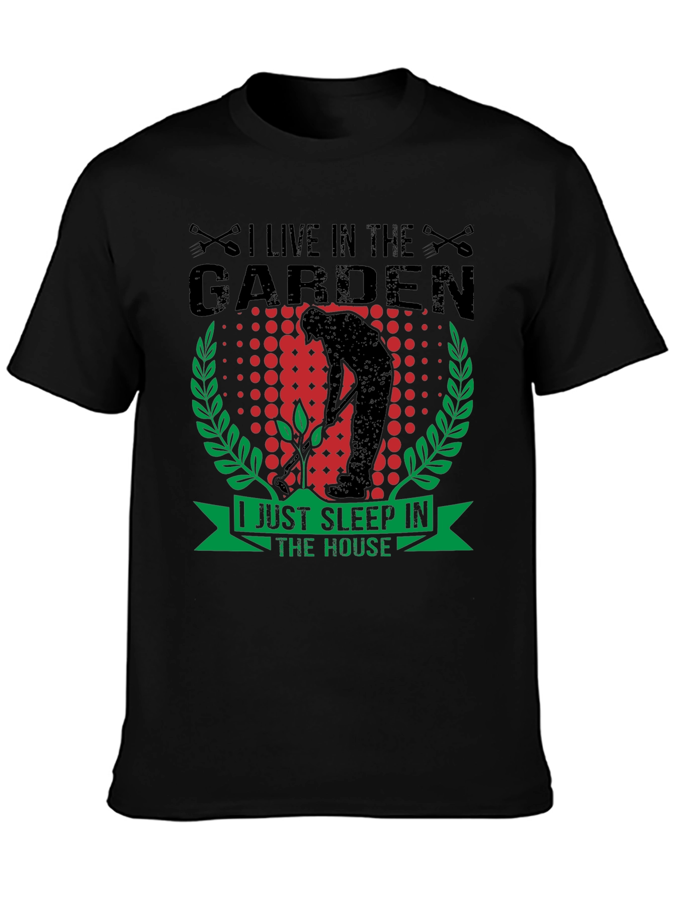 Gardeners Life T-Shirt - Live in the Garden