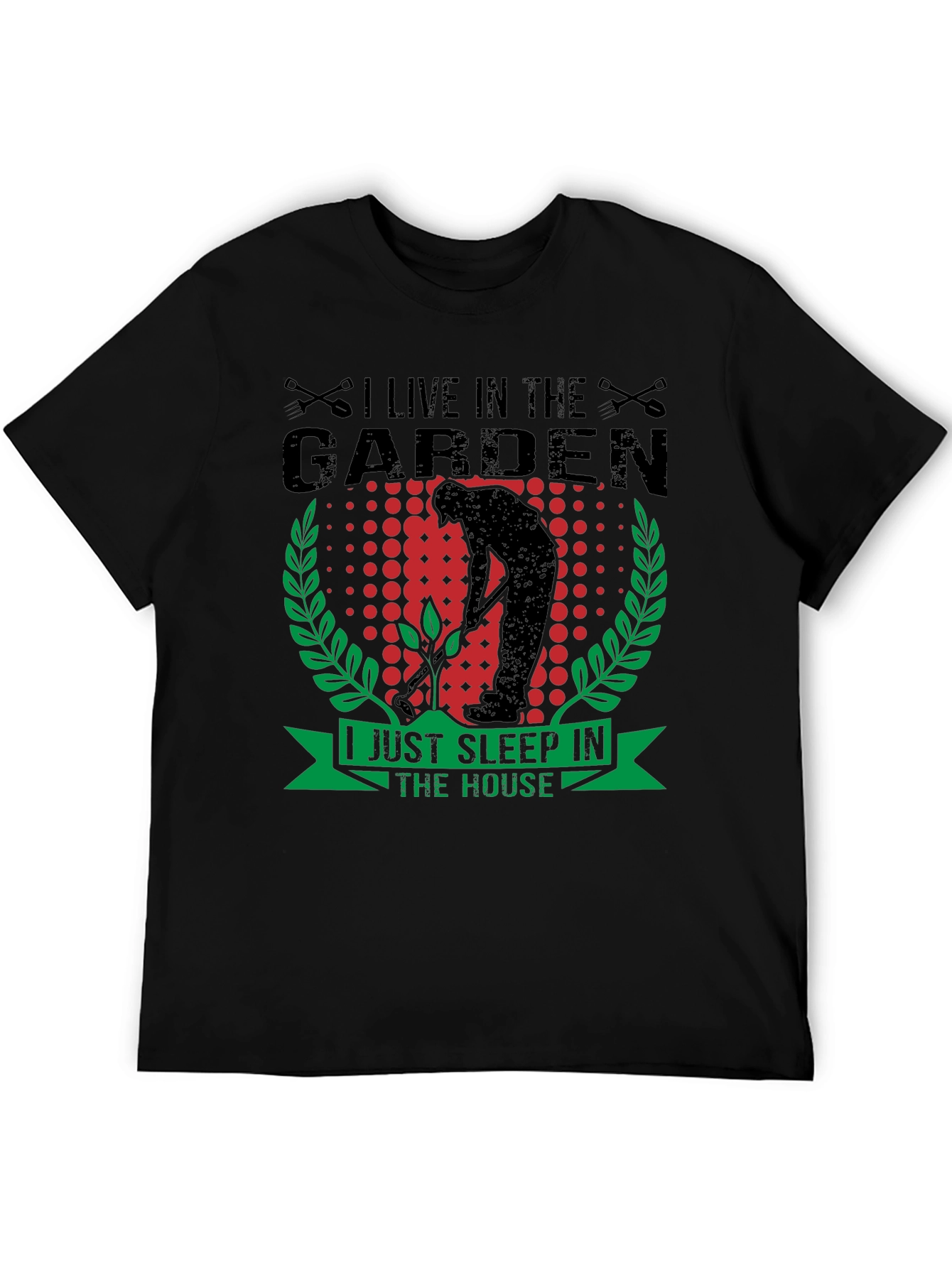 Gardeners Life T-Shirt - Live in the Garden