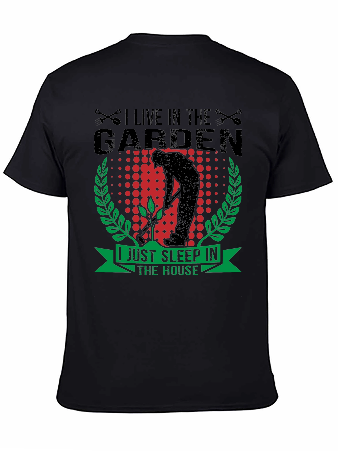 Gardeners Life T-Shirt - Live in the Garden