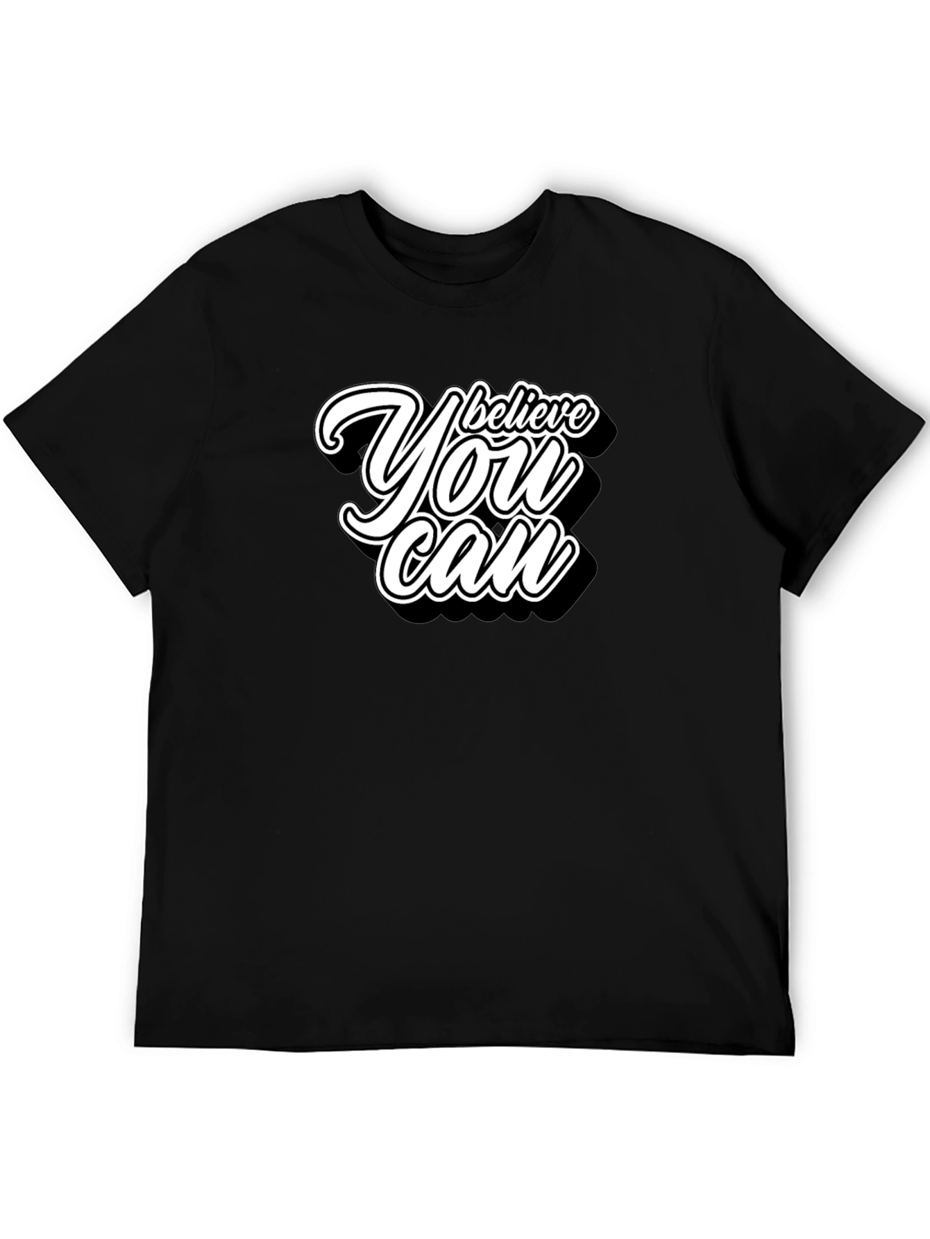 Believe You Can Graphic T-Shirt - Motivational Tee
