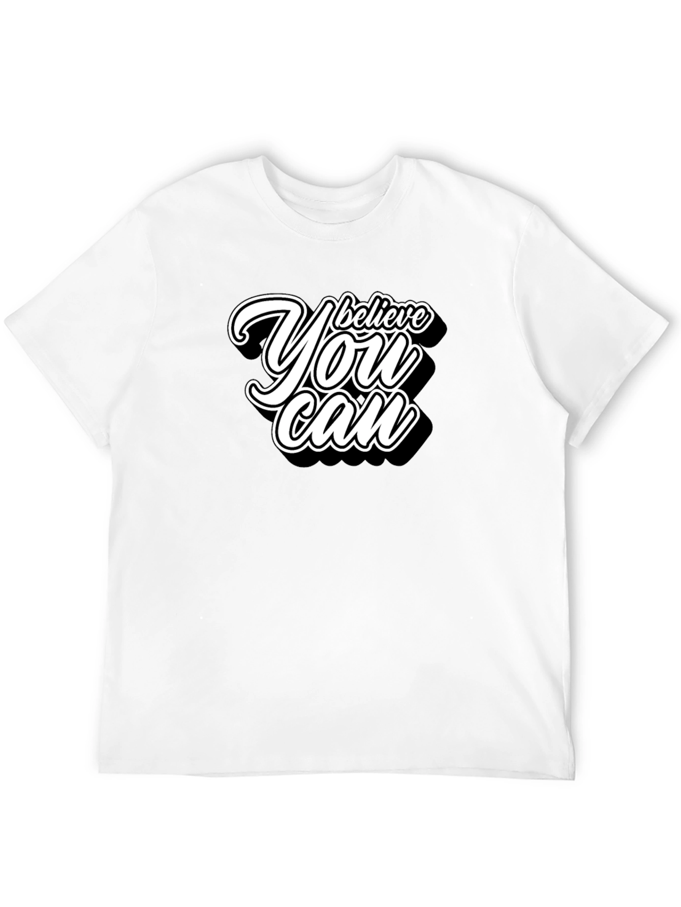 Believe You Can Graphic T-Shirt - Motivational Tee