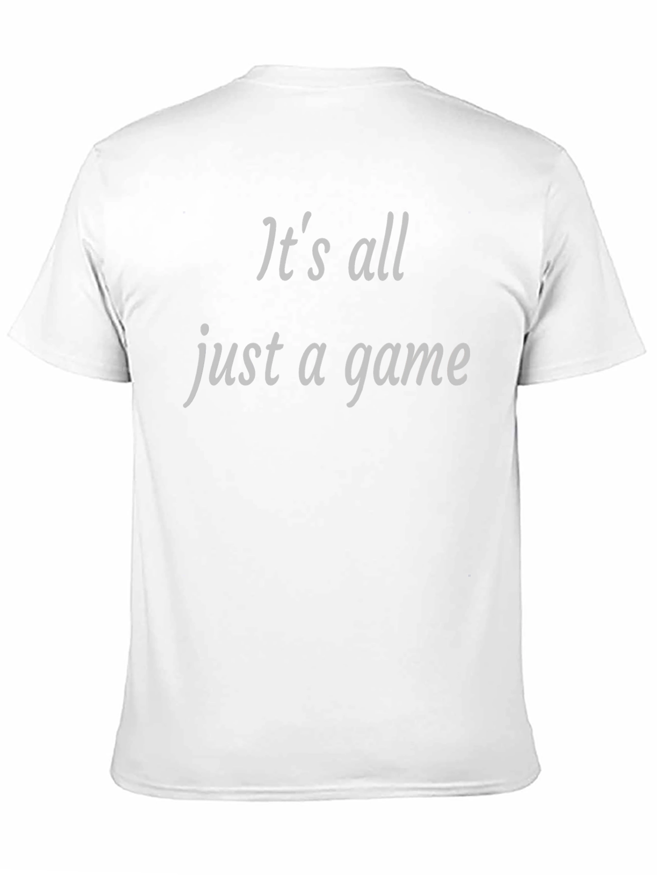 Its All Just A Game T-Shirt