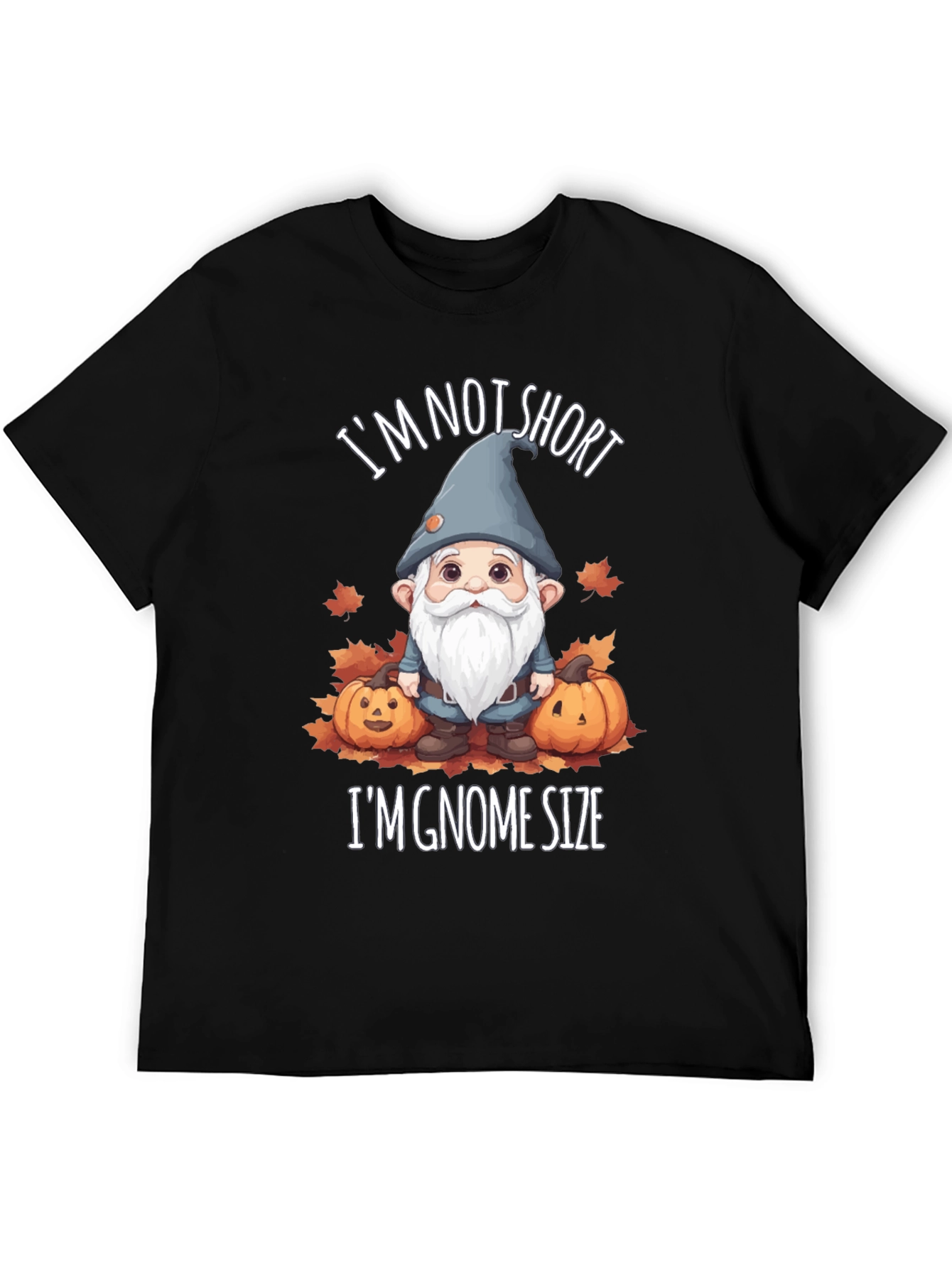 Im Gnome Size T-Shirt