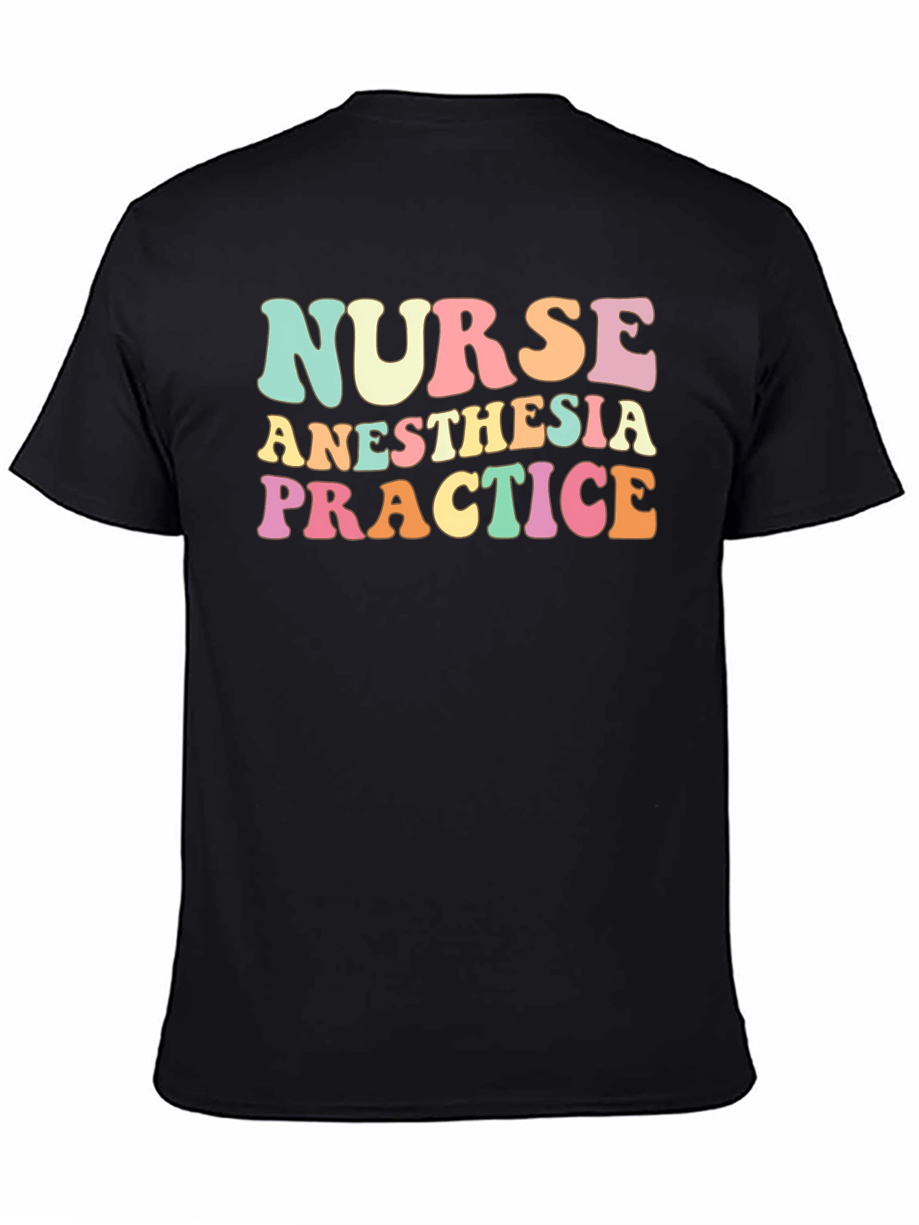 Nurse Anesthesia Practice T-Shirt