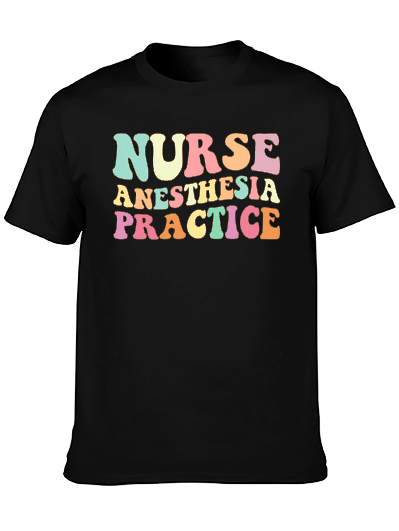 Nurse Anesthesia Practice T-Shirt