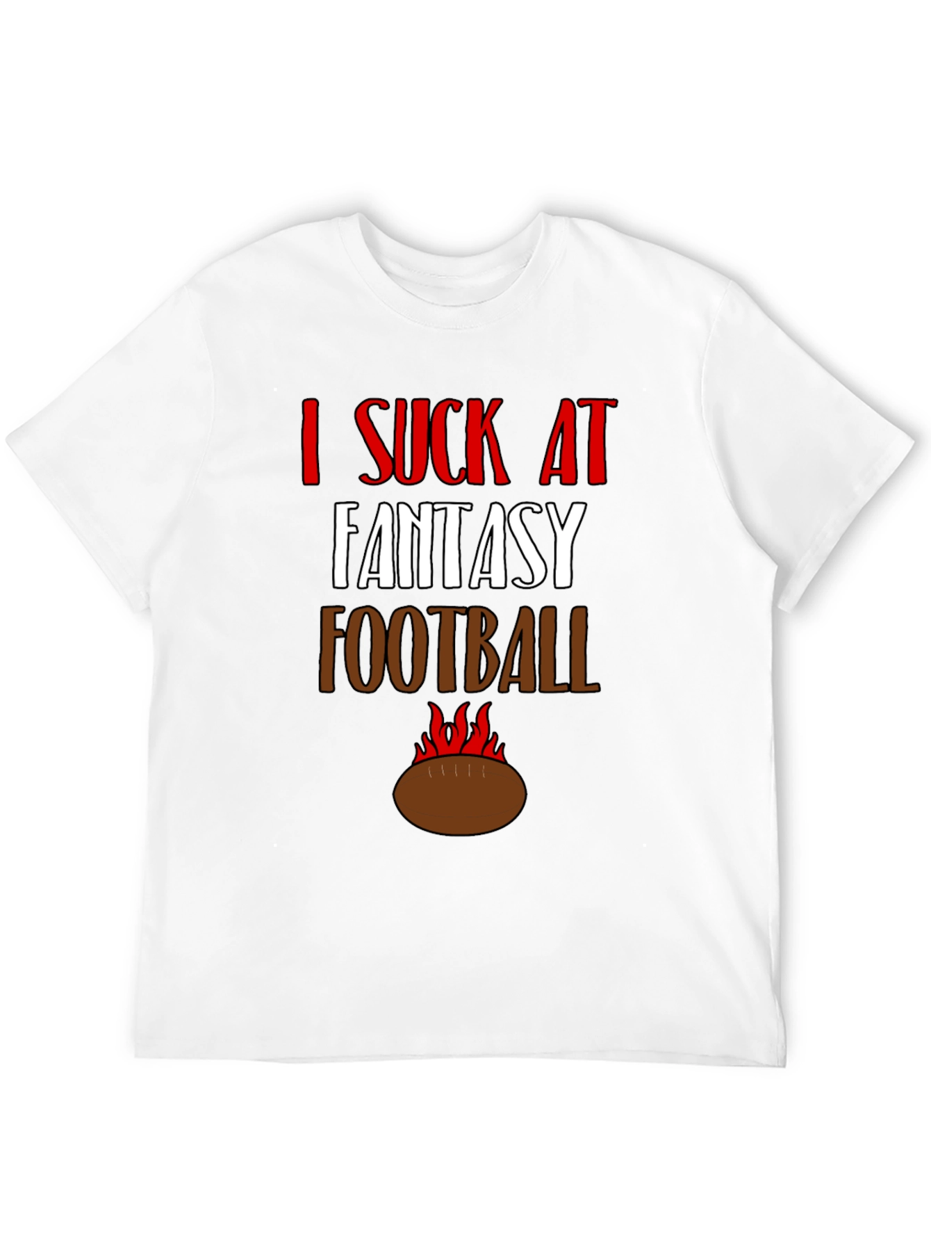 I Suck at Fantasy Football Graphic Tee