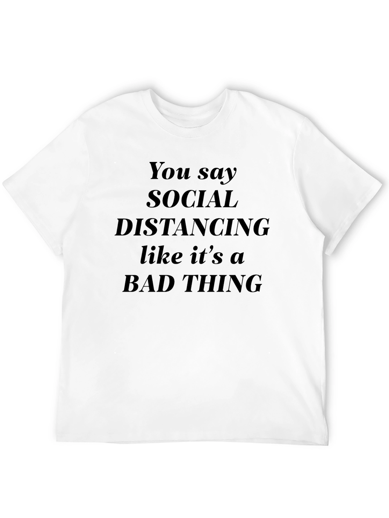 Social Distancing Graphic Tee - Sarcastic Humor