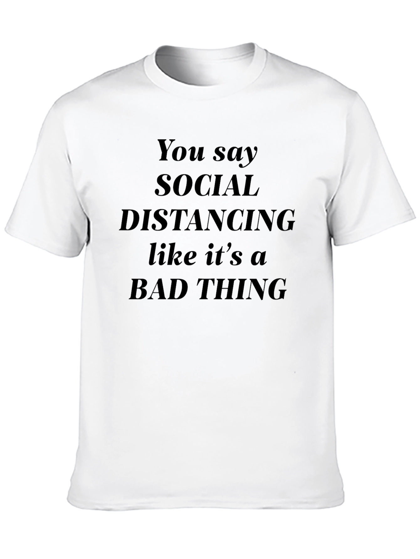 Social Distancing Graphic Tee - Sarcastic Humor