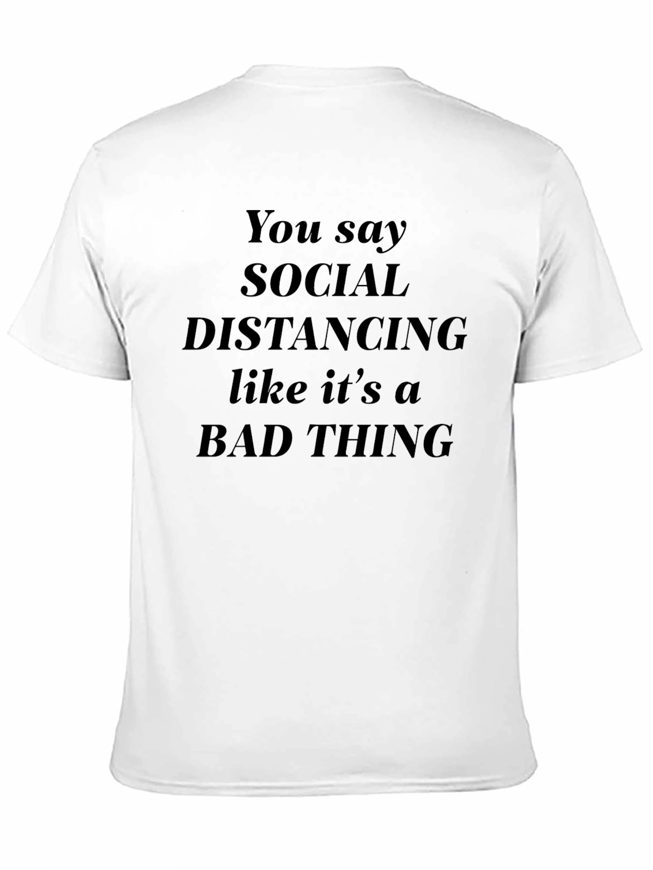 Social Distancing Graphic Tee - Sarcastic Humor