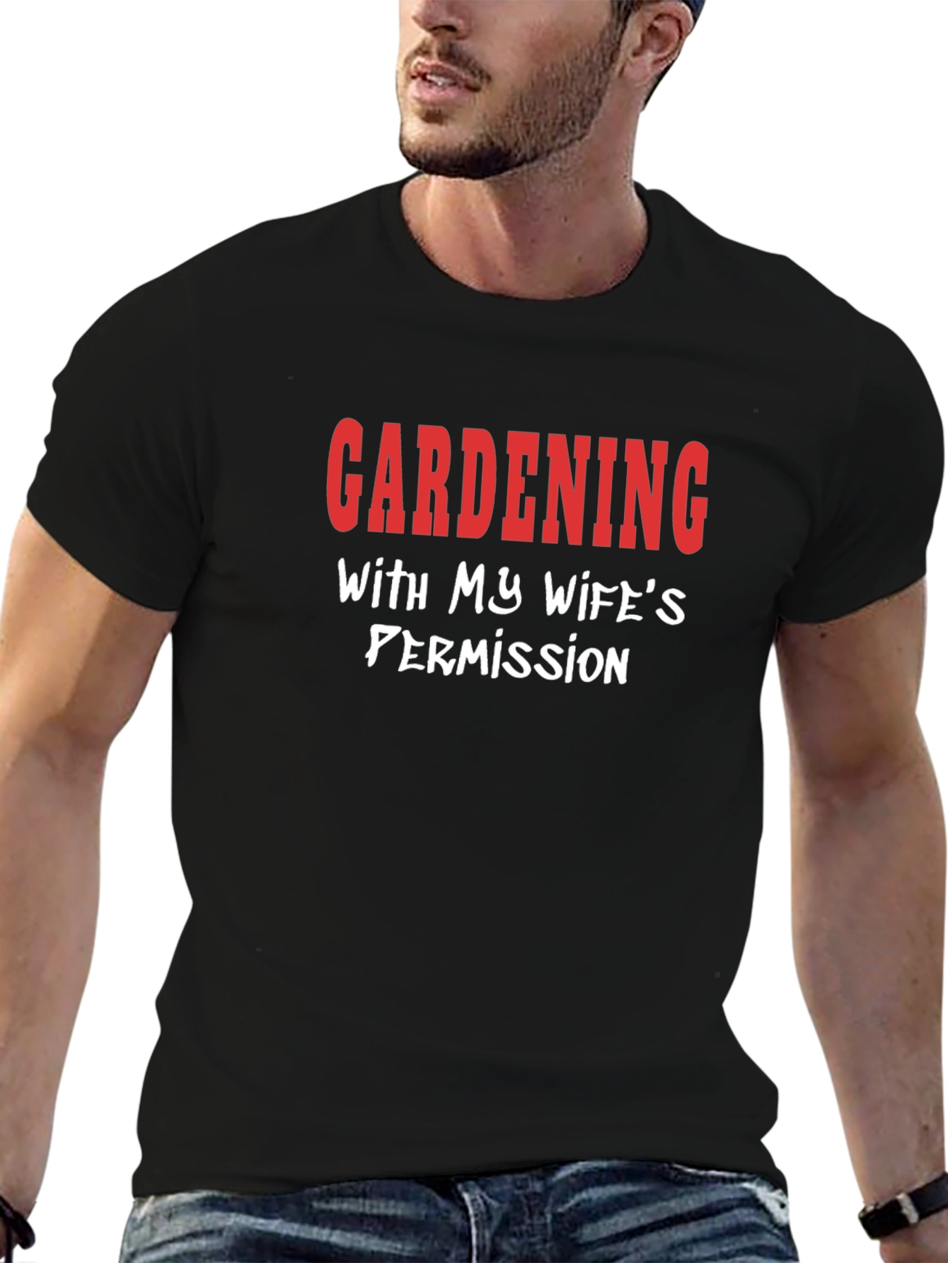 Gardening with Wifes Permission T-Shirt