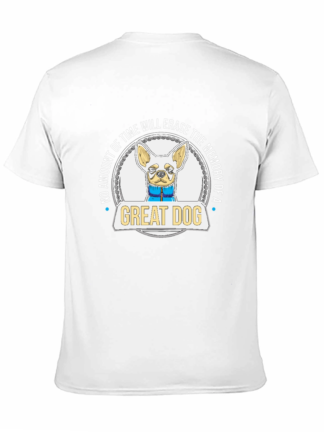 Great Dog T-Shirt - Chihuahua Memory Tee