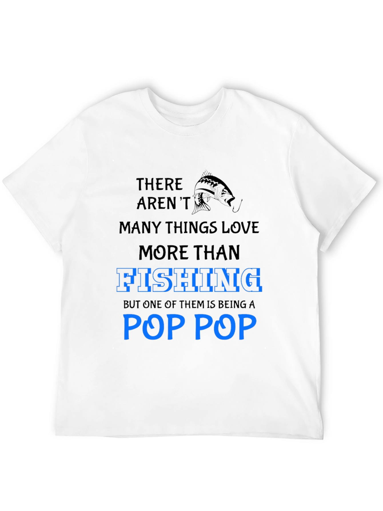 Fishing Pop Pop T-Shirt - Gift for Grandfather