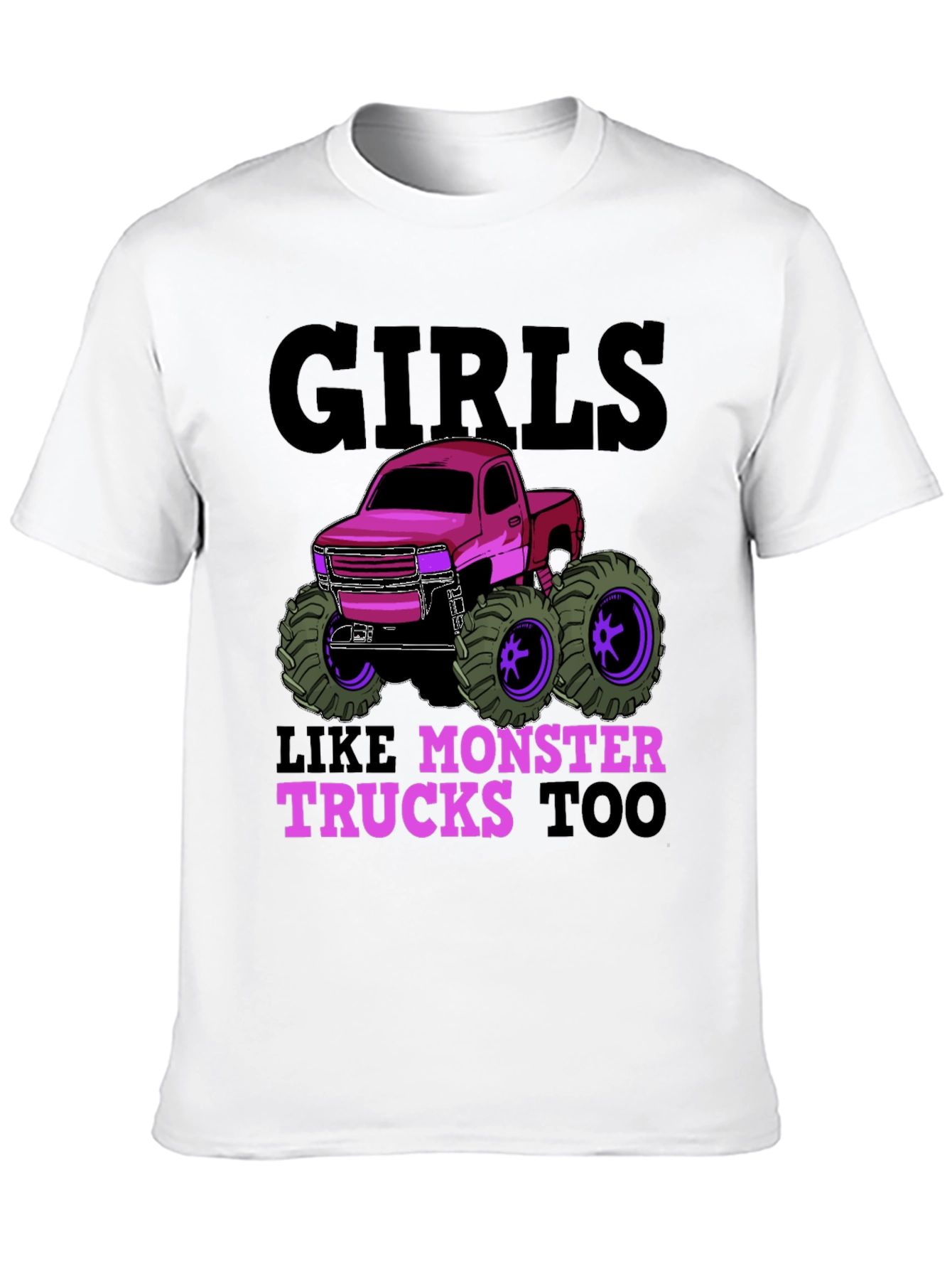 Girls Like Monster Trucks Too Graphic T-Shirt