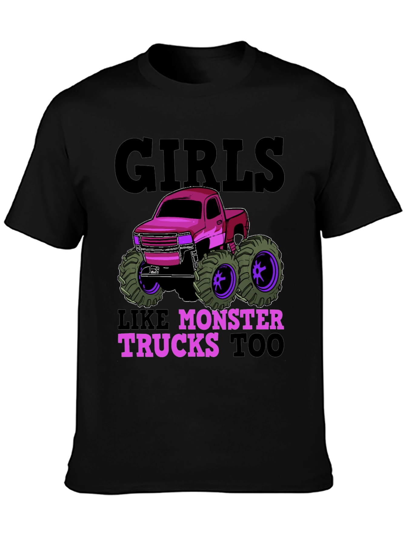 Girls Like Monster Trucks Too Graphic T-Shirt