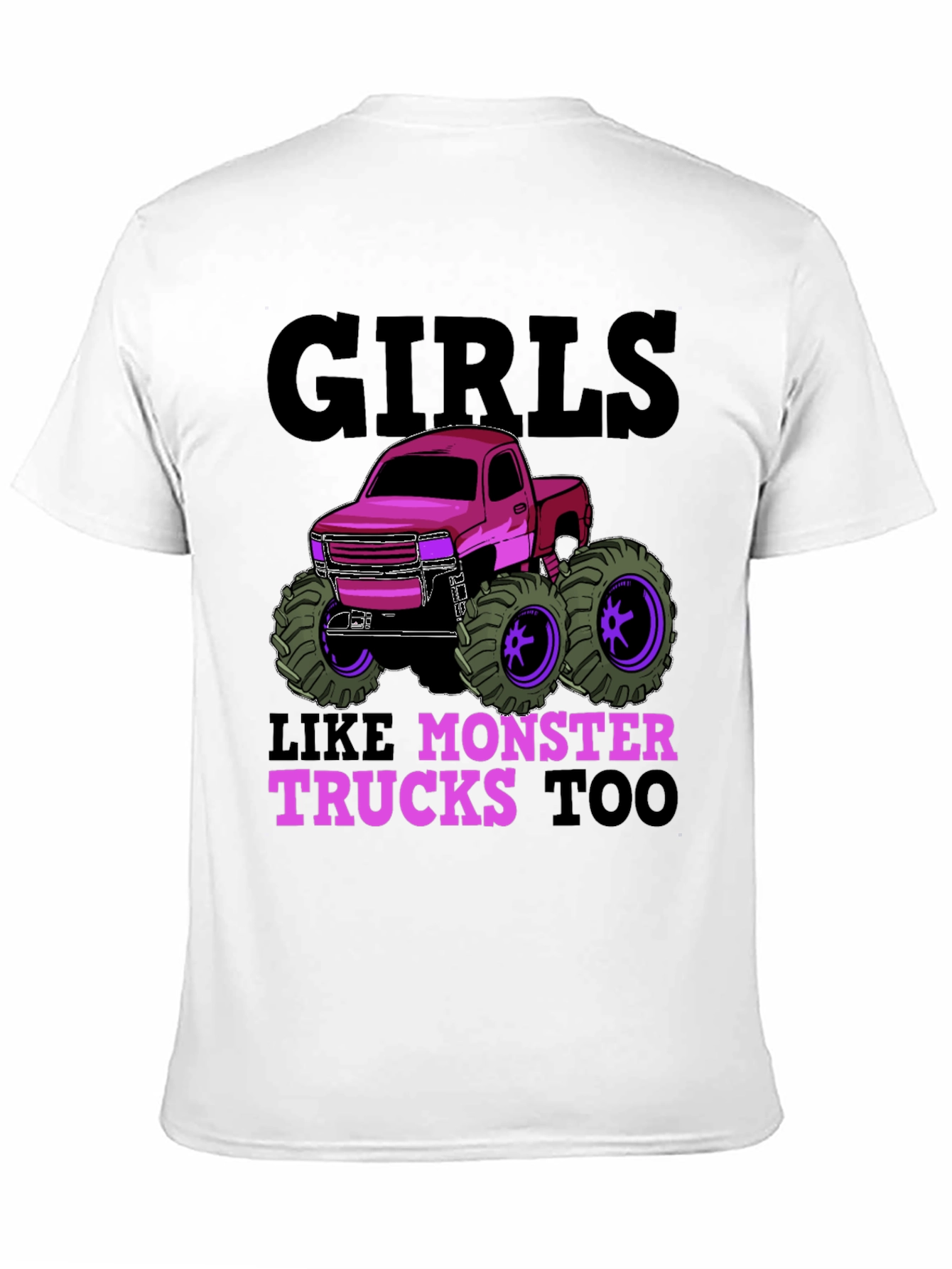 Girls Like Monster Trucks Too Graphic T-Shirt