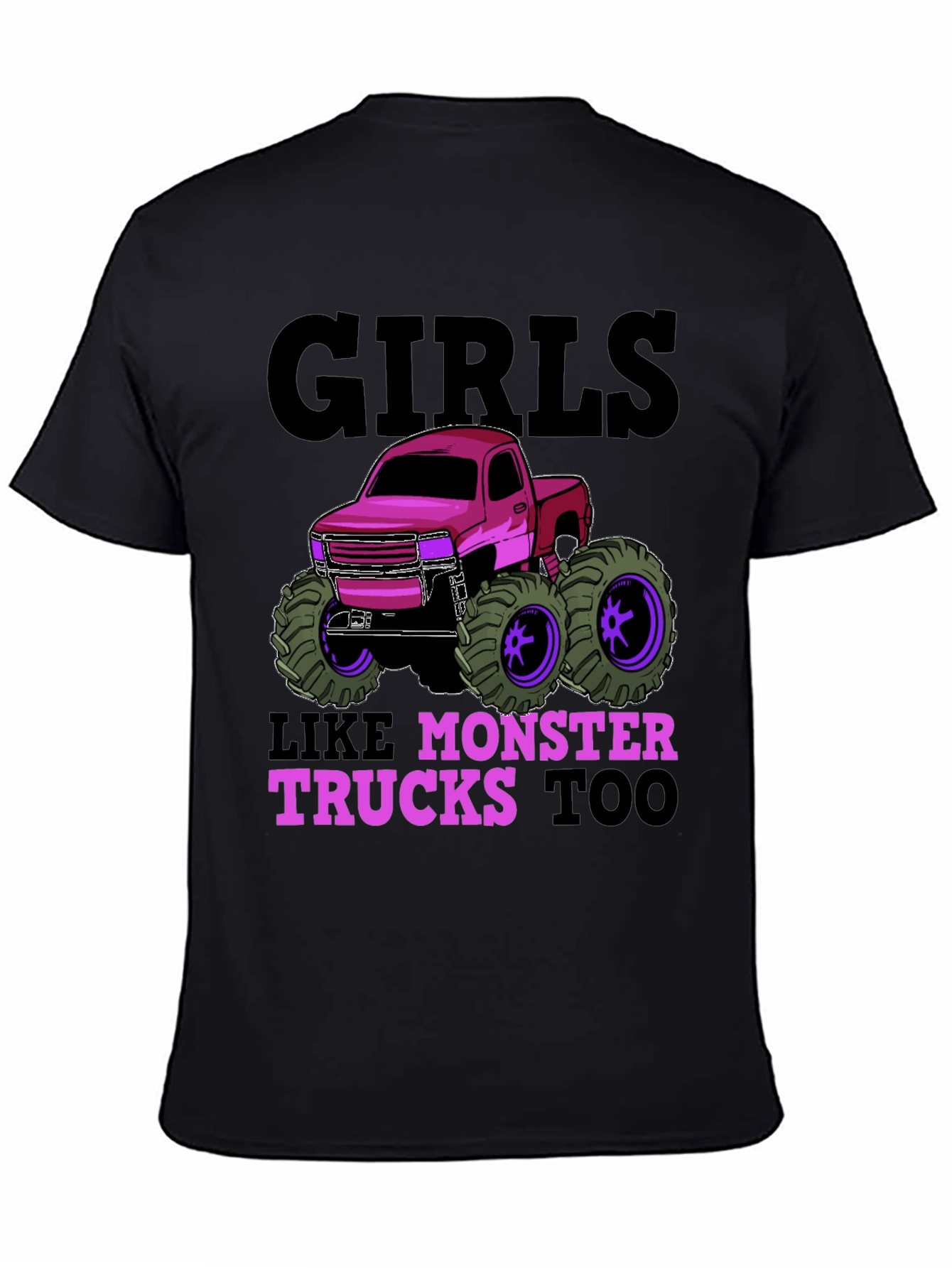 Girls Like Monster Trucks Too Graphic T-Shirt