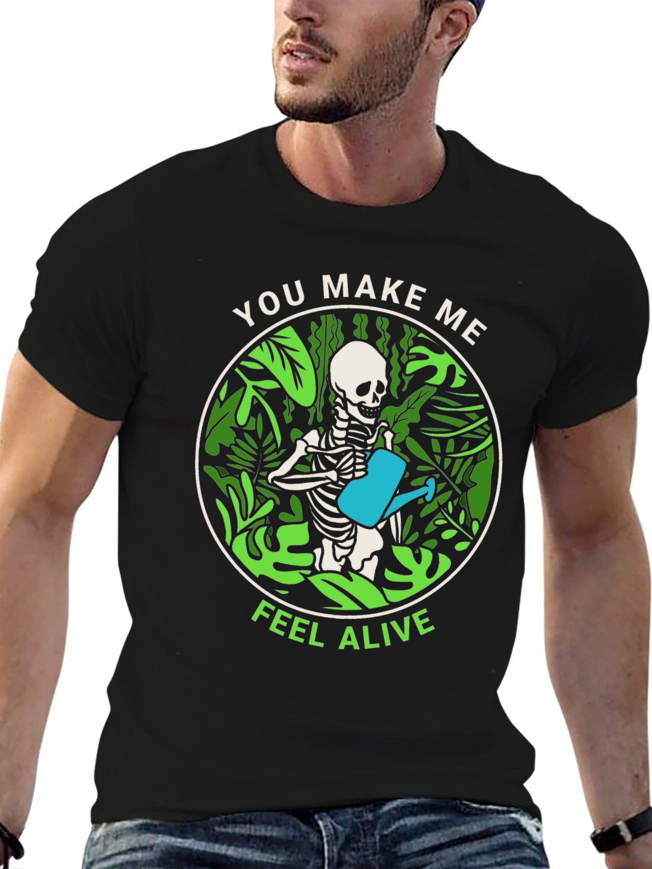 You Make Me Feel Alive Skeleton Watering Plants T-Shirt