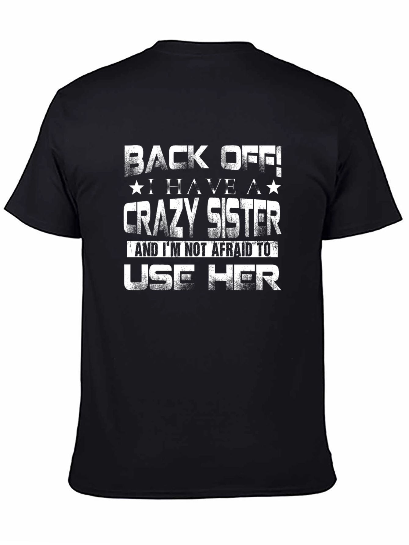 Funny Crazy Sister Graphic Tee for Men