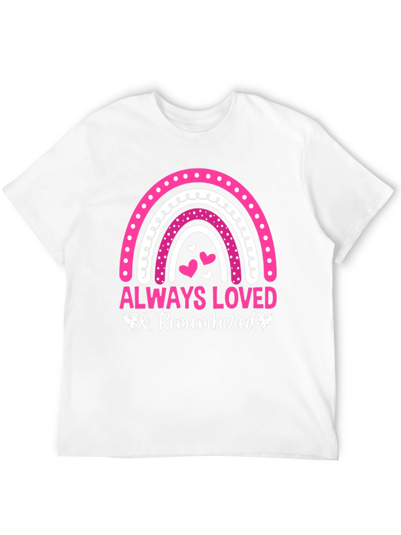 Always Loved & Remembered T-Shirt