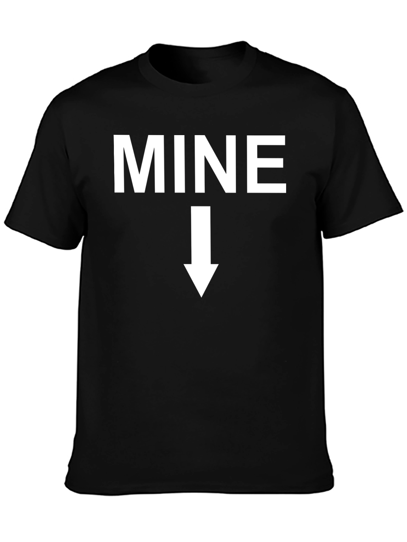 MINE Funny Graphic Tee - Humor T-Shirt