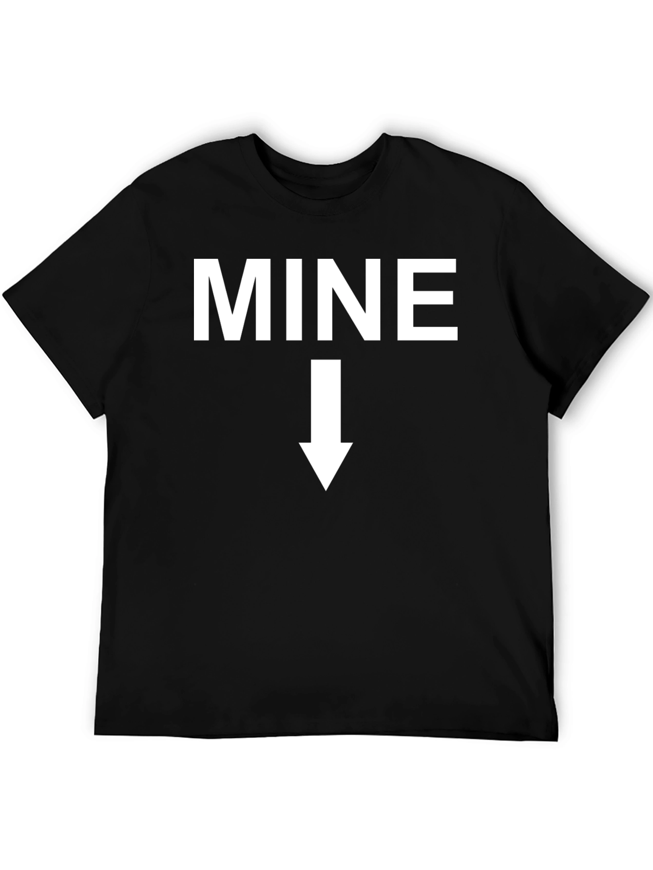 MINE Funny Graphic Tee - Humor T-Shirt