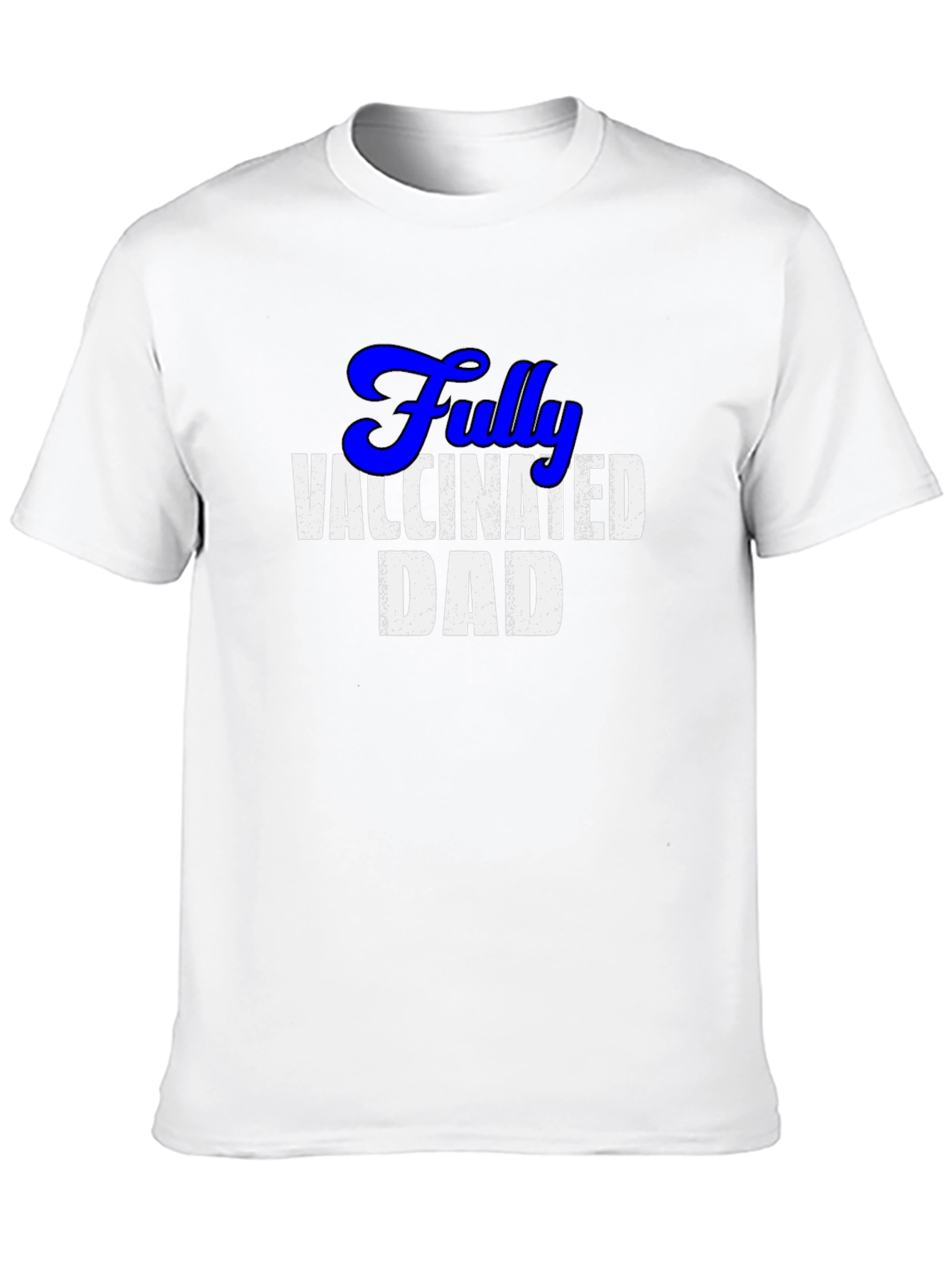 Fully Vaccinated Dad T-Shirt - Novelty Fathers Day Gift