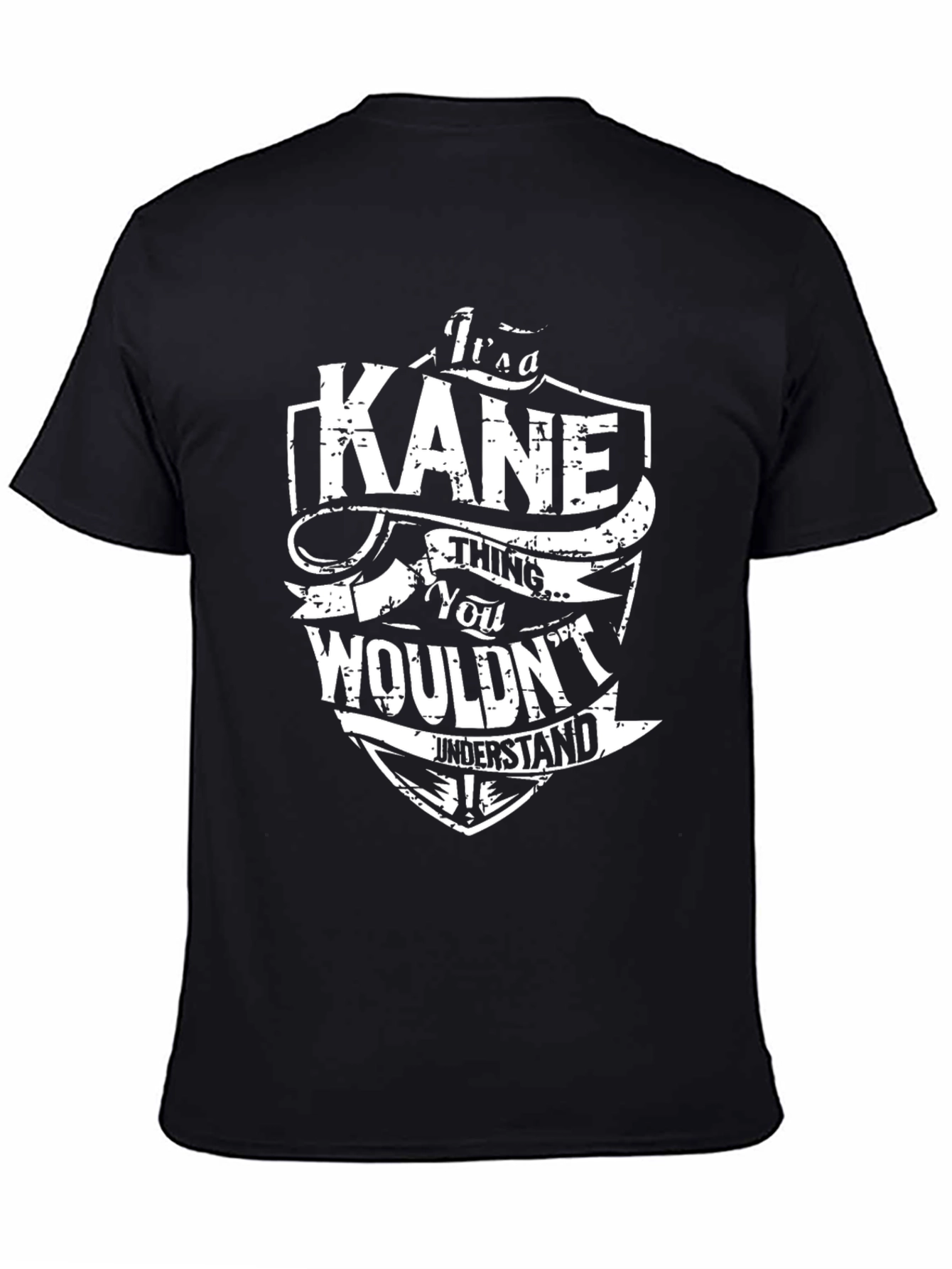 Kane T-Shirt: Its a Kane Thing