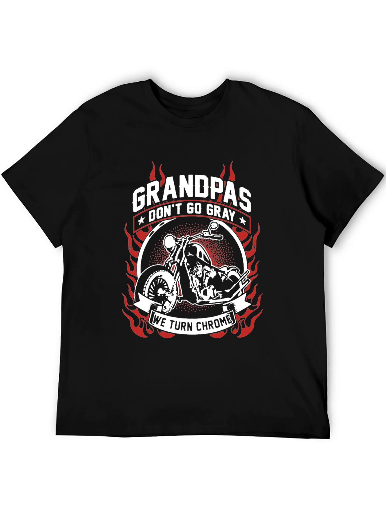 Grandpas Dont Go Gray We Turn Chrome T-Shirt