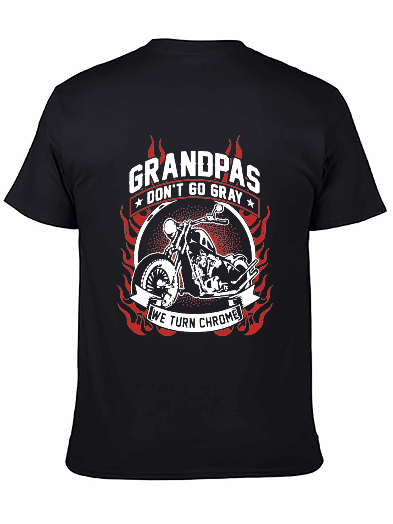 Grandpas Dont Go Gray We Turn Chrome T-Shirt