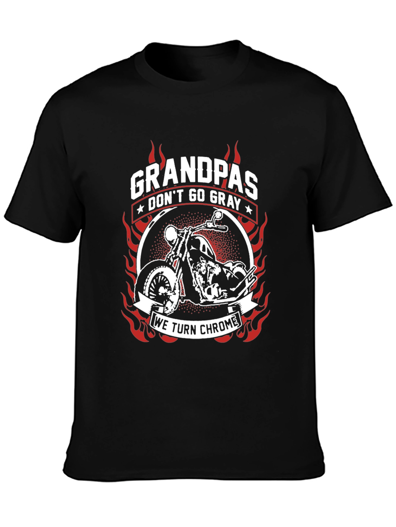 Grandpas Dont Go Gray We Turn Chrome T-Shirt
