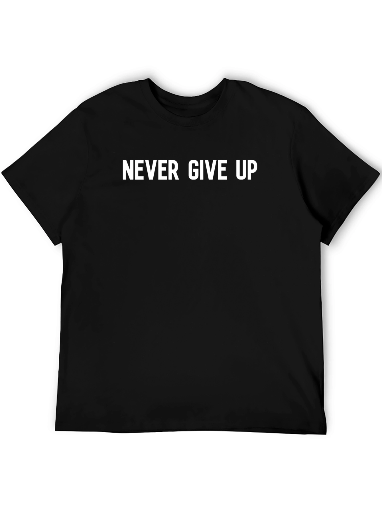 Never Give Up Black T-Shirt - Motivational Tee