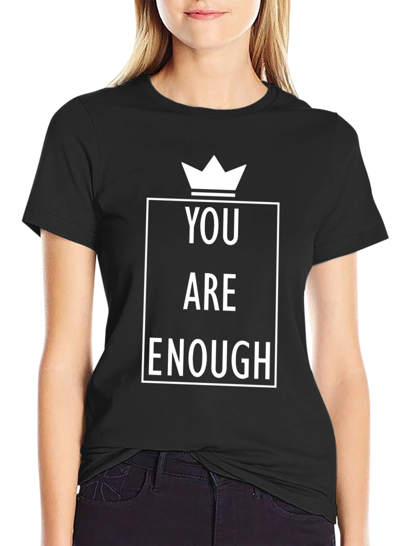You Are Enough T-Shirt - Motivational Tee