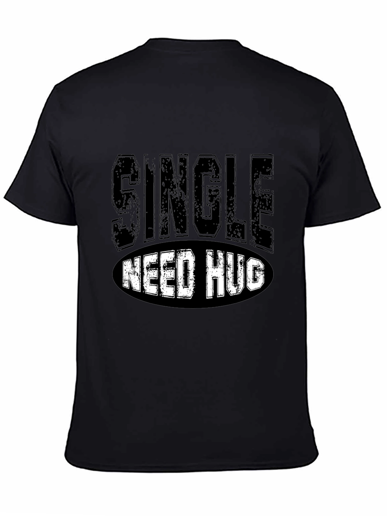Single Need Hug Black Graphic T-Shirt