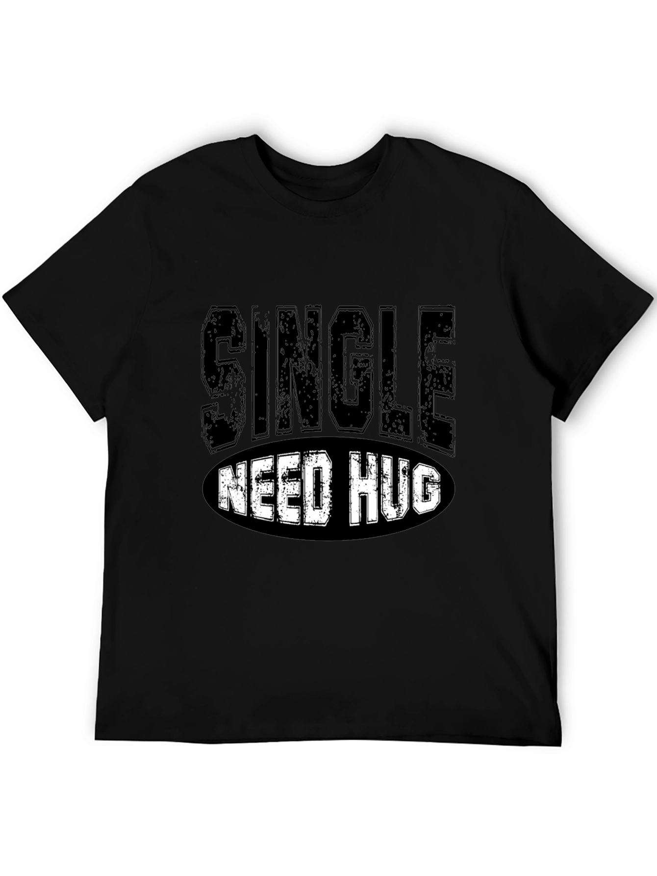 Single Need Hug Black Graphic T-Shirt
